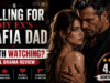 Is Falling for My Ex’s Mafia Dad Worth Watching? Full Drama Review Falling for My Ex’s Mafia Dad Drama Reviews