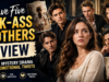 I Have Five Kick-Ass Brothers Review: A Family Mystery Drama Full of Emotional Twists I Have Five Kick-Ass Brothers reviews