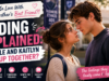 I’m In Love With My Brother’s Best Friend?! Ending Explained: Do Cole and Kaitlyn End Up Together? I’m In Love With My Brother’s Best Friend ending explained