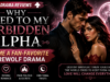 Why Fated to My Forbidden Alpha Became a Fan-Favorite Werewolf Drama Fated to My Forbidden Alpha reviews