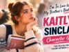 Kaitlyn Sinclair Character Guide: The College Freshman Caught Between Family and Love Character Guides: I’m In Love With My Brother’s Best Friend