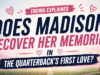 Does Madison Recover Her Memories in The Quarterback’s First Love? Remove term: Ending Explained: The Quarterback’s First Love Ending Explained: The Quarterback’s First Love