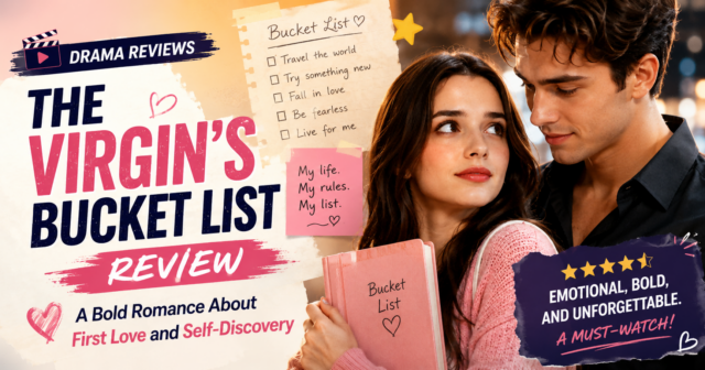 the-virgins-bucket-list-review-a-bold-romance The Virgin’s Bucket List Drama Reviews
