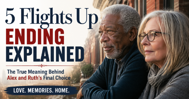 5 Flights Up Ending Explained featuring Alex and Ruth's emotional journey