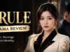 I Rule Drama Review: A Chinese Short Drama About Power, Revenge and Hidden Identity I Rule: Power and Hidden Identity