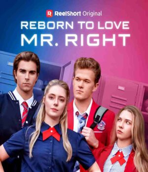 Reborn to Love Mr. Right Reborn to Love Mr. Right