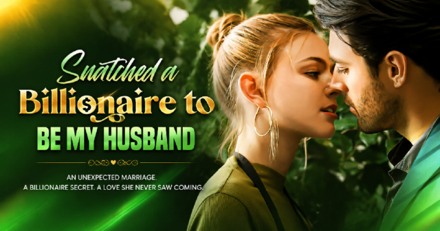 snatched-a-billionaire-to-be-my-husband-cover-h Snatched a Billionaire to be My Husband