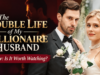 The Double Life of My Billionaire Husband Review: Is It Worth Watching? The Double Life of My Billionaire Husband reviews